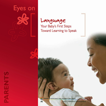 Language development and literacy : Language: your baby’s first steps toward learning to speak