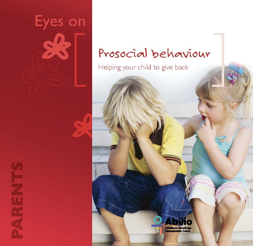Prosocial behaviour : Prosocial behaviour: Helping your child to give back