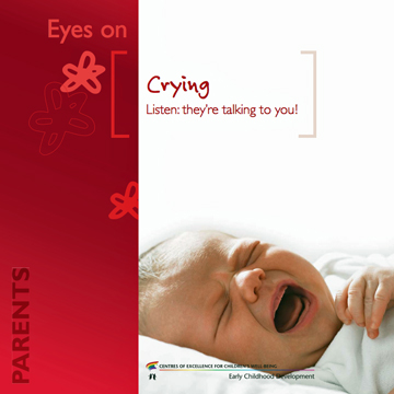 Crying behaviour : Crying - Listen: they’re talking to you!