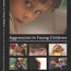 Aggression in Young Children