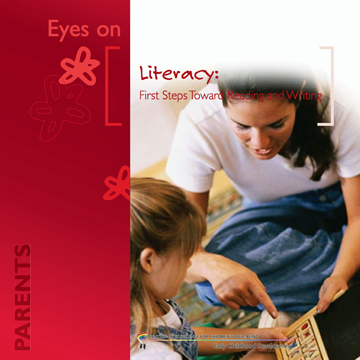 Language development and literacy : Literacy: first steps toward reading and writing