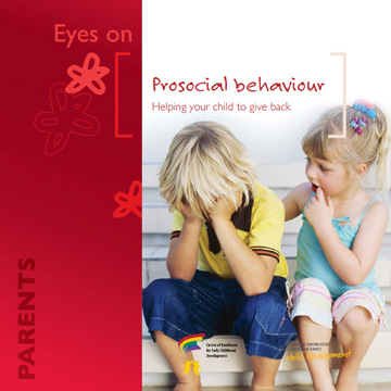 Prosocial behaviour : Prosocial behaviour: Helping your child to give back