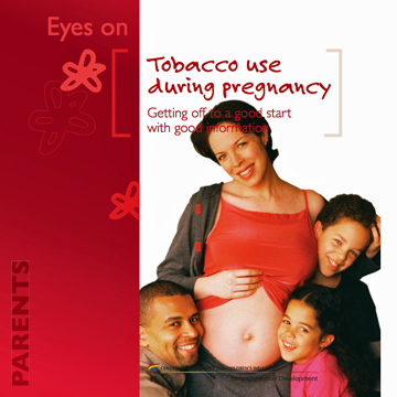 Tobacco and pregnancy : Tobacco use during pregnancy: getting off to a good start with good information