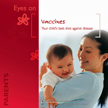 Immunization : Vaccines: your child’s best shot against disease