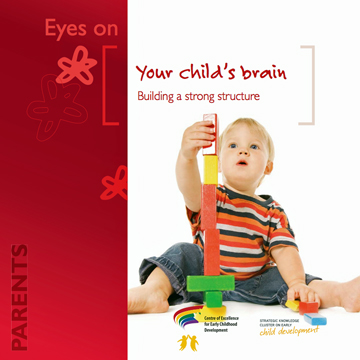 Brain : Your child’s brain (Structure): building a strong structure